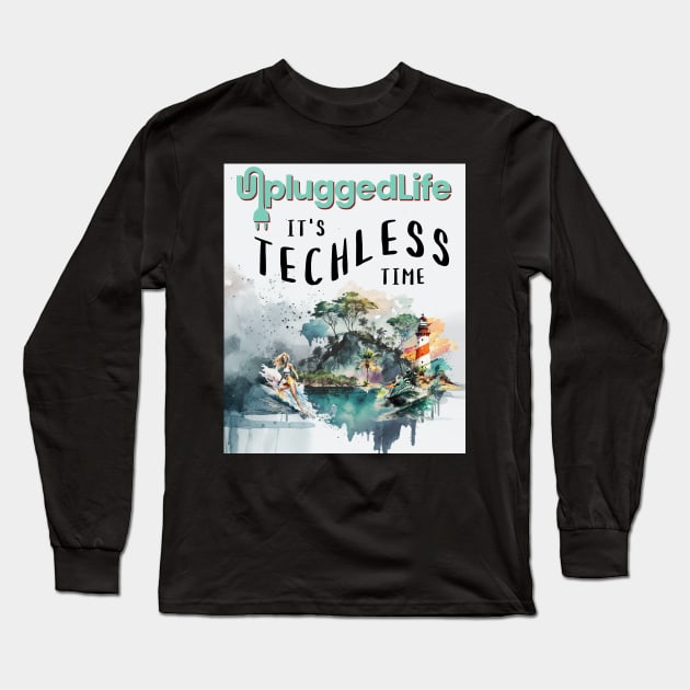 Unplugged Life Techless Time Tropical Island Watercolor Tee Long Sleeve T-Shirt by UnpluggedLife